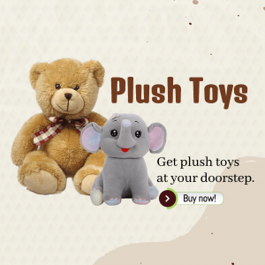 Image of a teddy bear and an elephant plush toy with text 'Plush Toys' and a call to action.
