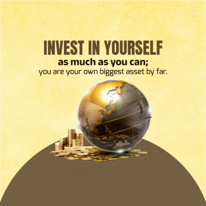 Image depicting a golden globe resting on a pile of gold coins with the text 'Invest in Yourself as much as you can; you are your own biggest asset by far.'