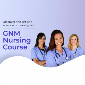 Advertisement for a GNM Nursing Course featuring three nurses.