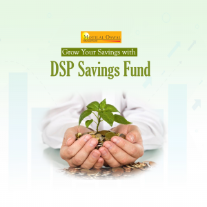 Hands holding coins with a growing plant, promoting DSP Savings Fund by Motilal Oswal.