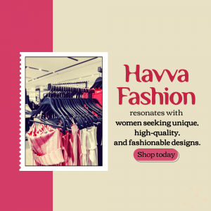 Havva Fashion advertisement featuring clothing racks and text promoting unique, high-quality designs.