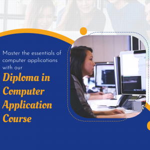 A woman working on a computer with text promoting a Diploma in Computer Application course.