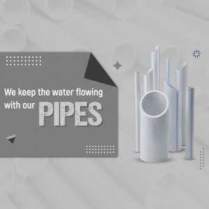 Image of various pipes with text 'We keep the water flowing with our PIPES'