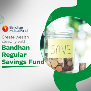 Image promoting Bandhan Mutual Fund's Regular Savings Fund with a jar of coins and the word 'SAVE'.