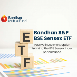 Image promoting Bandhan S&P BSE Sensex ETF, featuring wooden blocks spelling 'ETF' and a graph in the background.