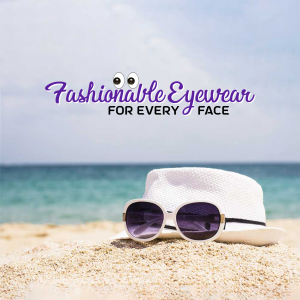 White hat and sunglasses on a sandy beach with a blue ocean background and text 'Fashionable Eyewear for Every Face'