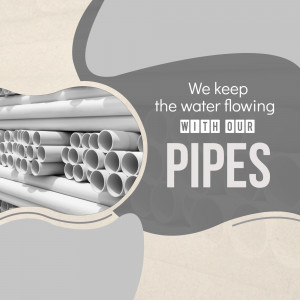 Image of white PVC pipes with text 'We keep the water flowing WITH OUR PIPES'