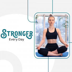 Woman meditating in a yoga pose with 'Stronger Every Day' text overlay.