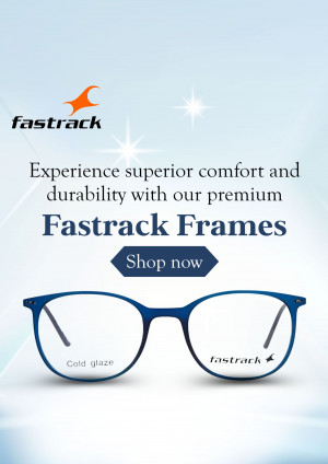 Fastrack eyeglasses advertisement with a blue frame and the tagline 'Experience superior comfort and durability'.
