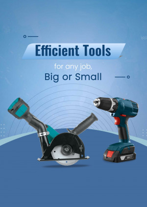 Image of power tools including a drill and angle grinder with the text 'Efficient Tools for any job, Big or Small'