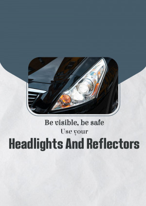 Close-up of a car headlight with text promoting headlight and reflector use for safety.