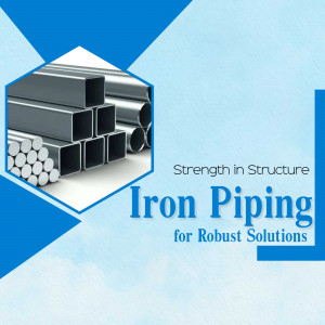 Image of iron piping and structural steel with text 'Iron Piping for Robust Solutions'
