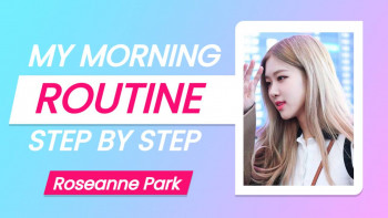 Image of Roseanne Park promoting her morning routine step-by-step guide.