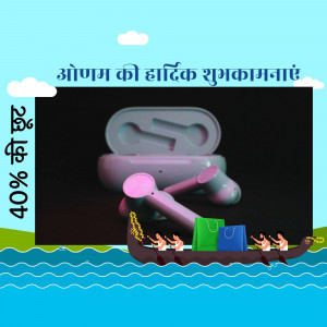 Image of wireless earbuds with an Onam sale promotion and a creative visual.