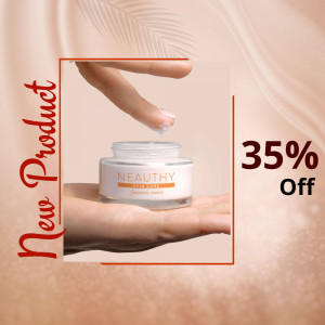Hand holding a Neauthy skin care jar with a 35% off promotion.