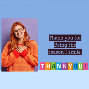 A woman with red hair smiling and holding her hand over her heart with text saying 'Thank you for being the reason I smile'.