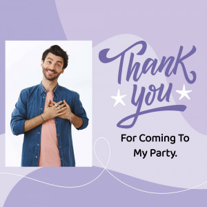 Man expressing gratitude with 'Thank You' text and party details.