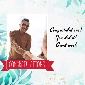 A man shaking hands with another person, with a congratulatory message.