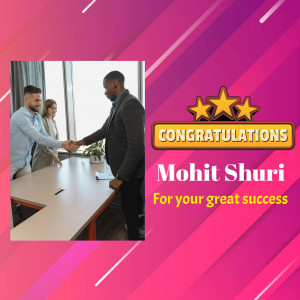 Image congratulating Mohit Shuri on their success, featuring a handshake and celebratory graphics.