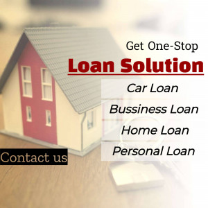 Image depicting a house model with text promoting loan solutions for car, business, home, and personal needs.