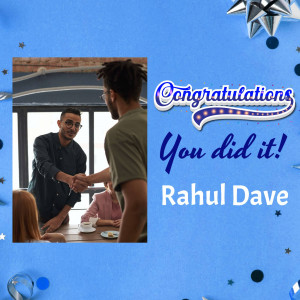 Image of a handshake with a congratulatory message for Rahul Dave.