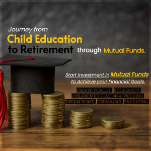 Image depicting the journey from child education to retirement through mutual fund investments.