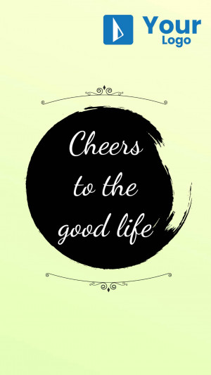 Black brushstroke circle with the text 'Cheers to the good life' on a pale green background.