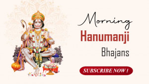 Image of Lord Hanuman with text 'Morning Hanumanji Bhajans' and a subscribe button.
