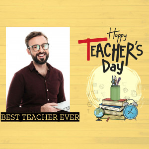 A smiling male teacher with a 'Happy Teacher's Day' graphic.