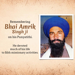 Portrait of Bhai Amrik Singh Ji with text commemorating his Punyatithi