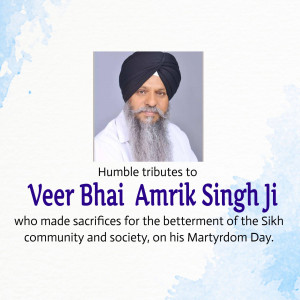 Portrait of Veer Bhai Amrik Singh Ji with a tribute message