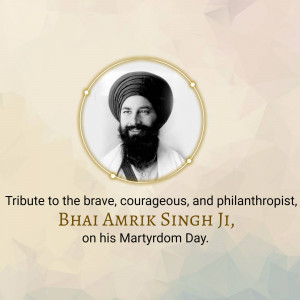 Portrait of Bhai Amrik Singh Ji with text commemorating his Martyrdom Day