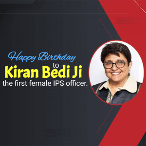 Portrait of Kiran Bedi, the first female IPS officer, with birthday greetings.