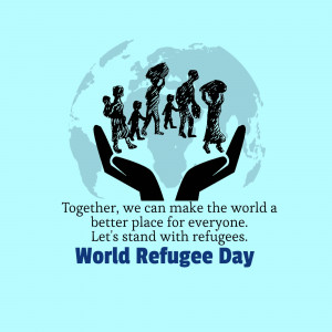 Illustration of hands cradling silhouettes of people around a globe, with text promoting World Refugee Day.
