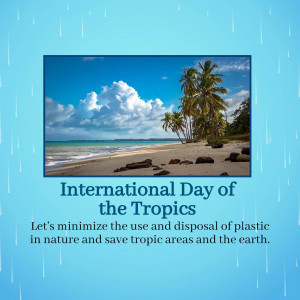 Tropical beach scene with text promoting International Day of the Tropics and plastic reduction.