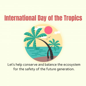 Illustration of palm trees, a sun, and ocean waves with text celebrating International Day of the Tropics.