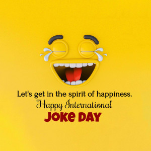 A 3D rendering of a laughing emoji with the text 'Let's get in the spirit of happiness. Happy International Joke Day.'