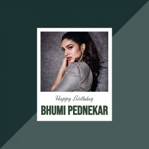 Portrait of Bhumi Pednekar with a birthday greeting