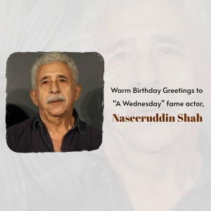Portrait of Naseeruddin Shah with birthday greetings
