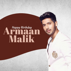 Armaan Malik birthday greeting with portrait