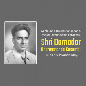 Black and white portrait of Shri Damodar Dharmananda Kosambi with text tribute.