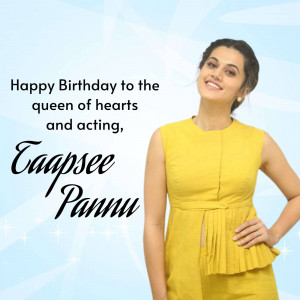 Taapsee Pannu birthday greeting image
