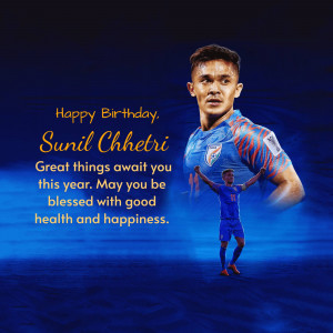 Sunil Chhetri birthday greeting with image of the Indian football captain