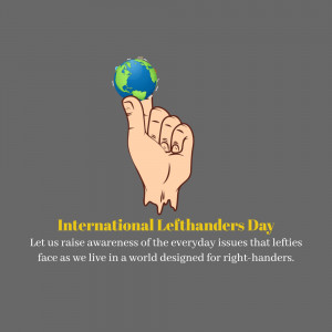 Illustration of a hand holding the Earth with text celebrating International Lefthanders Day