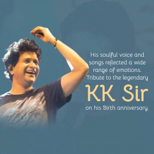 Image of KK, a popular Indian singer, with a tribute message on his birthday.