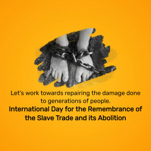Image depicting chained feet with text commemorating the International Day for the Remembrance of the Slave Trade and its Abolition.