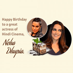 Birthday greeting for Neha Dhupia featuring her image and a chocolate cake.