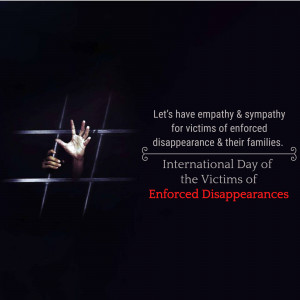 A hand reaching through prison bars with text commemorating the International Day of the Victims of Enforced Disappearances.