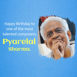 Portrait of Indian composer Pyarelal Sharma with birthday wishes.
