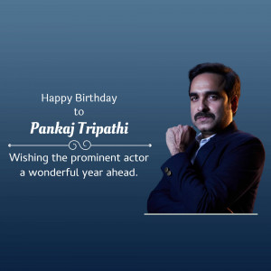 Birthday greeting for actor Pankaj Tripathi